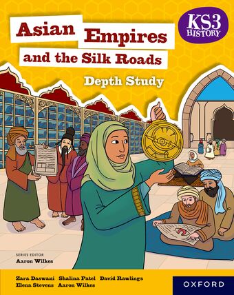 KS3 History Depth Study: Asian Empires and the Silk Roads Student Book book cover