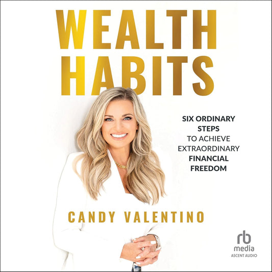 Wealth Habits: Six Ordinary Steps to Achieve Extraordinary Financial Freedom cover