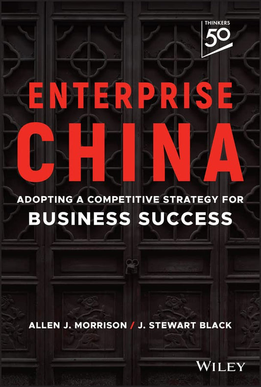 Enterprise China: Adopting a Competitive Strategy for Business Success cover