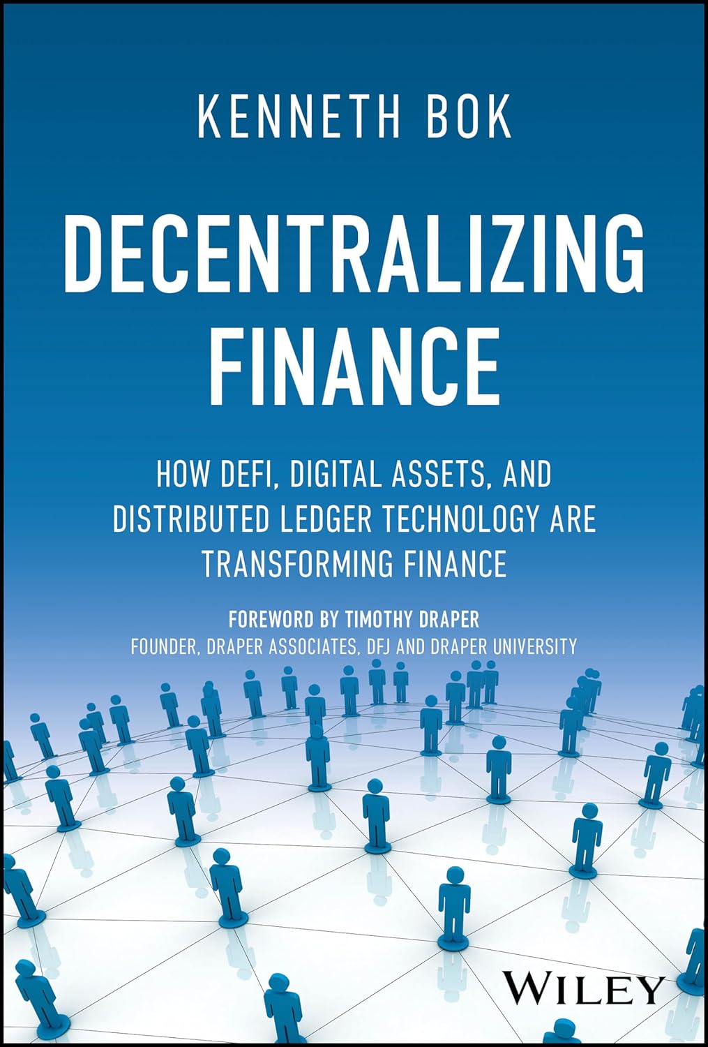 Decentralizing Finance: How DeFi, Digital Assets, and Distributed Ledger Technology Are Transforming Finance cover