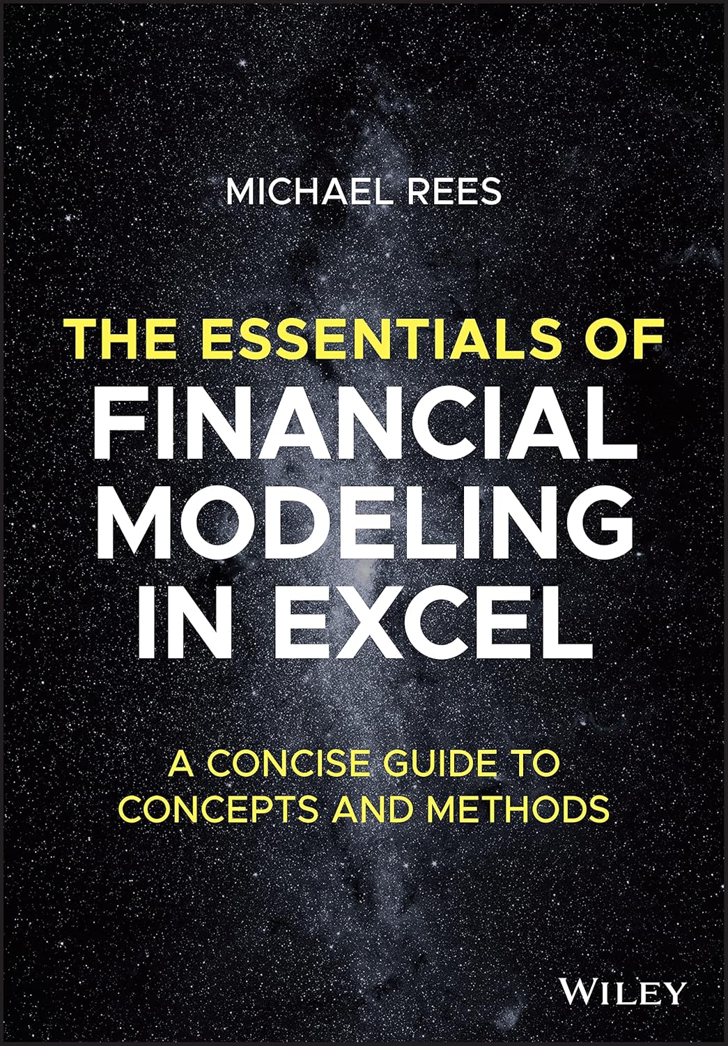The Essentials of Financial Modeling in Excel: A Concise Guide to Concepts and Methods cover