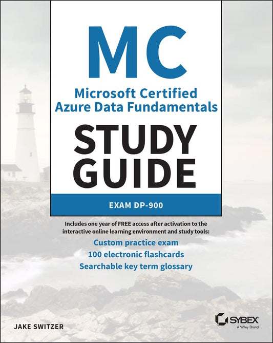 MC Microsoft Certified Azure Data Fundamentals Study Guide with Online Labs: Exam DP-900