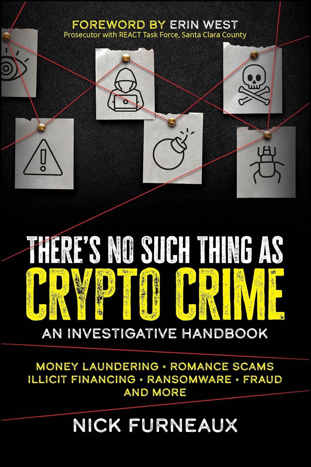 There's No Such Thing as Crypto Crime: An Investigative Handbook cover