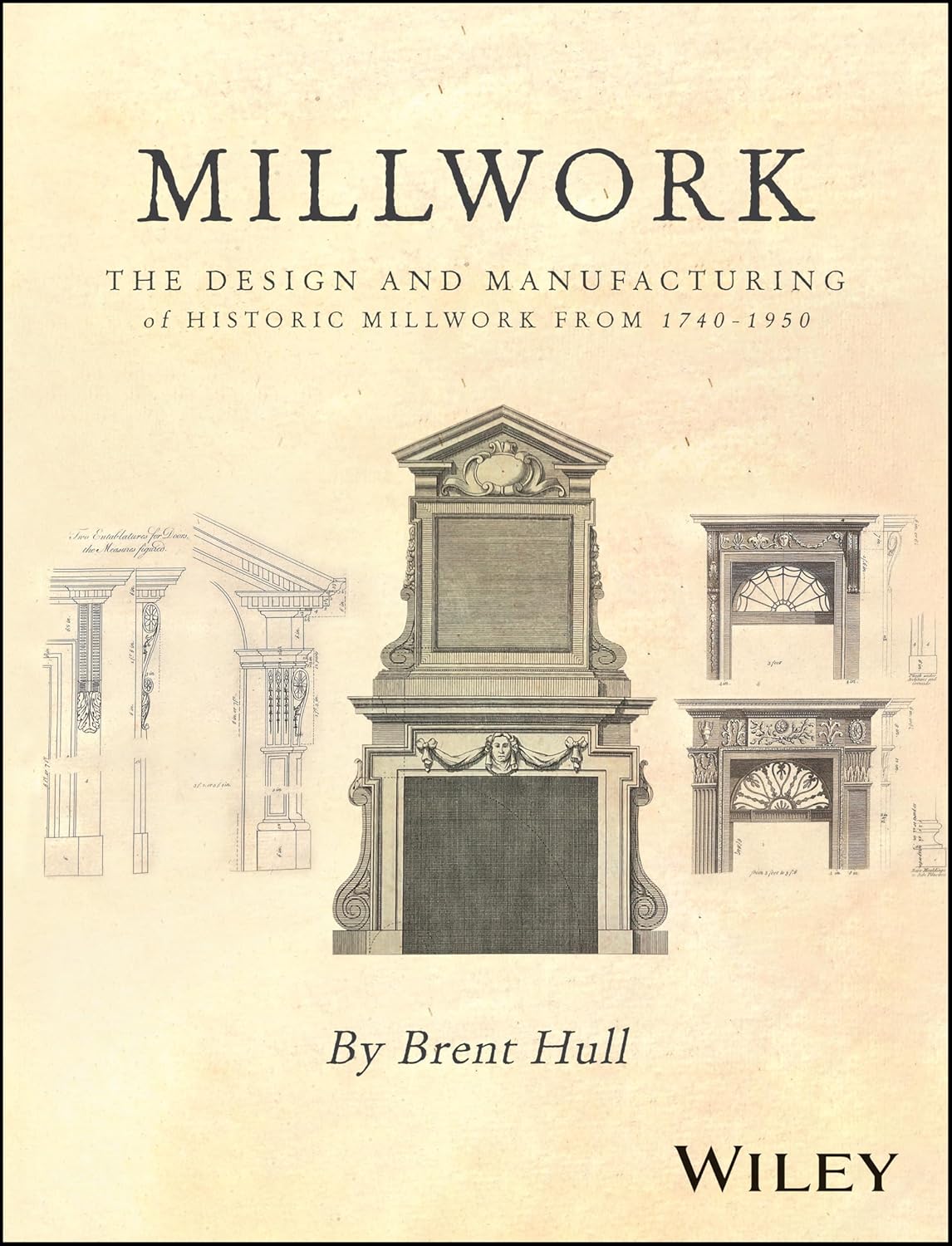 Millwork: The Design and Manufacturing of Historic Millwork from 1740 - 1950 cover
