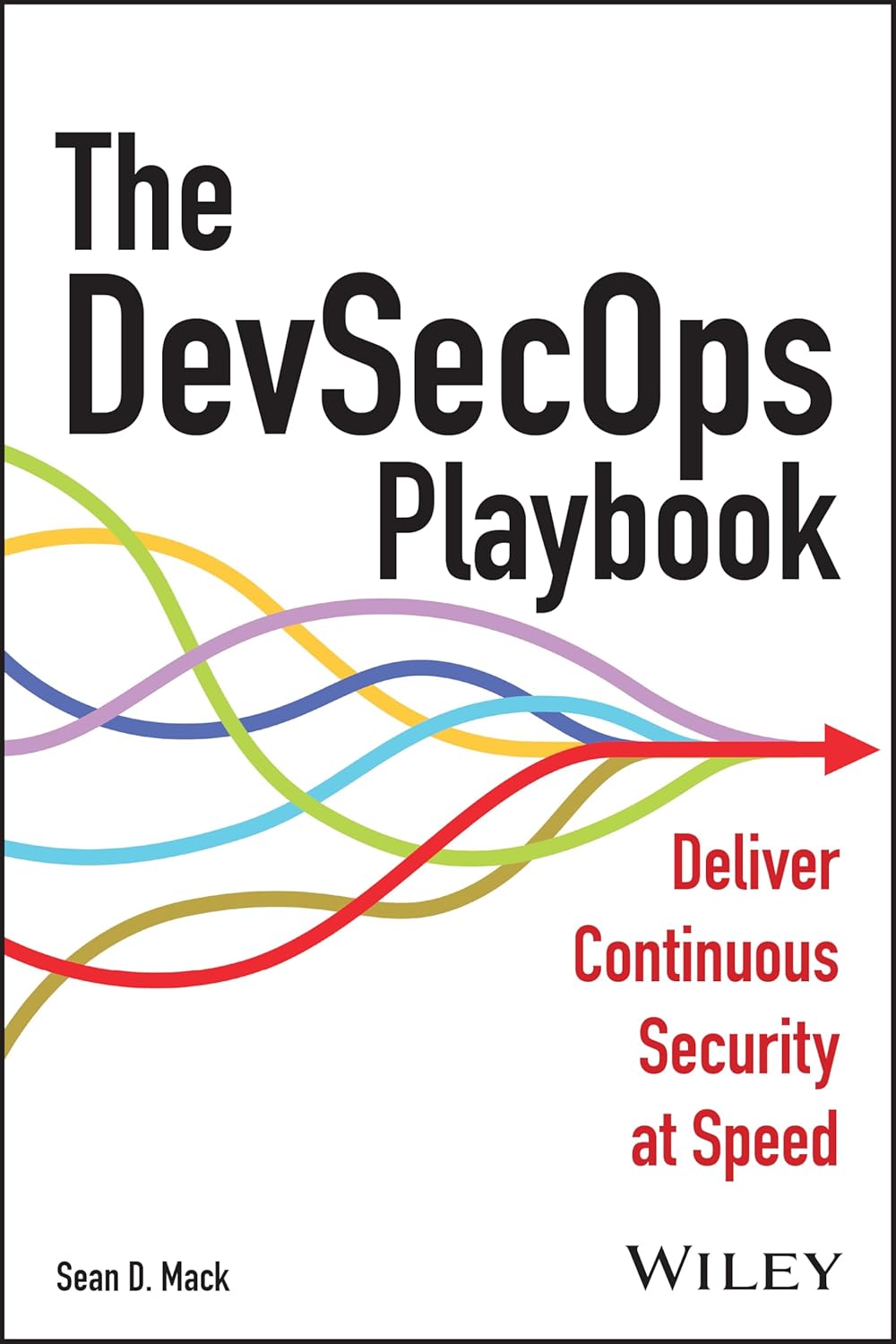 The DevSecOps Playbook: Deliver Continuous Security at Speed cover