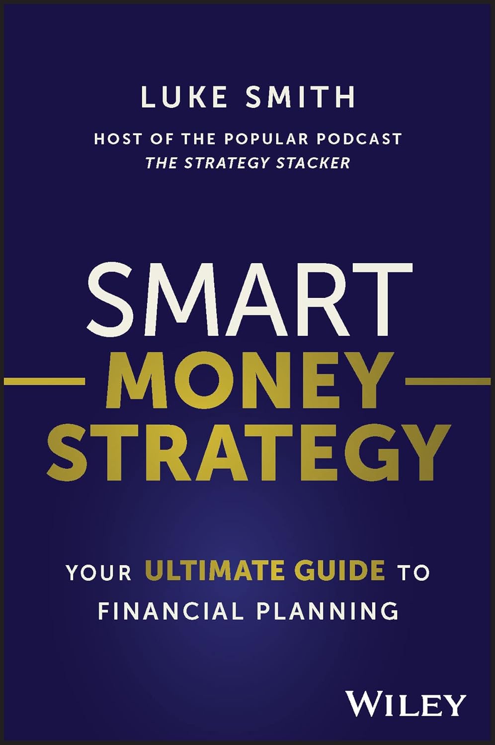 Smart Money Strategy: Your Ultimate Guide to Financial Planning cover