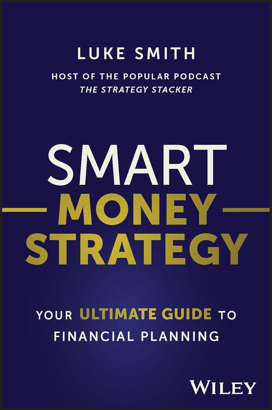 Smart Money Strategy: Your Ultimate Guide to Financial Planning cover