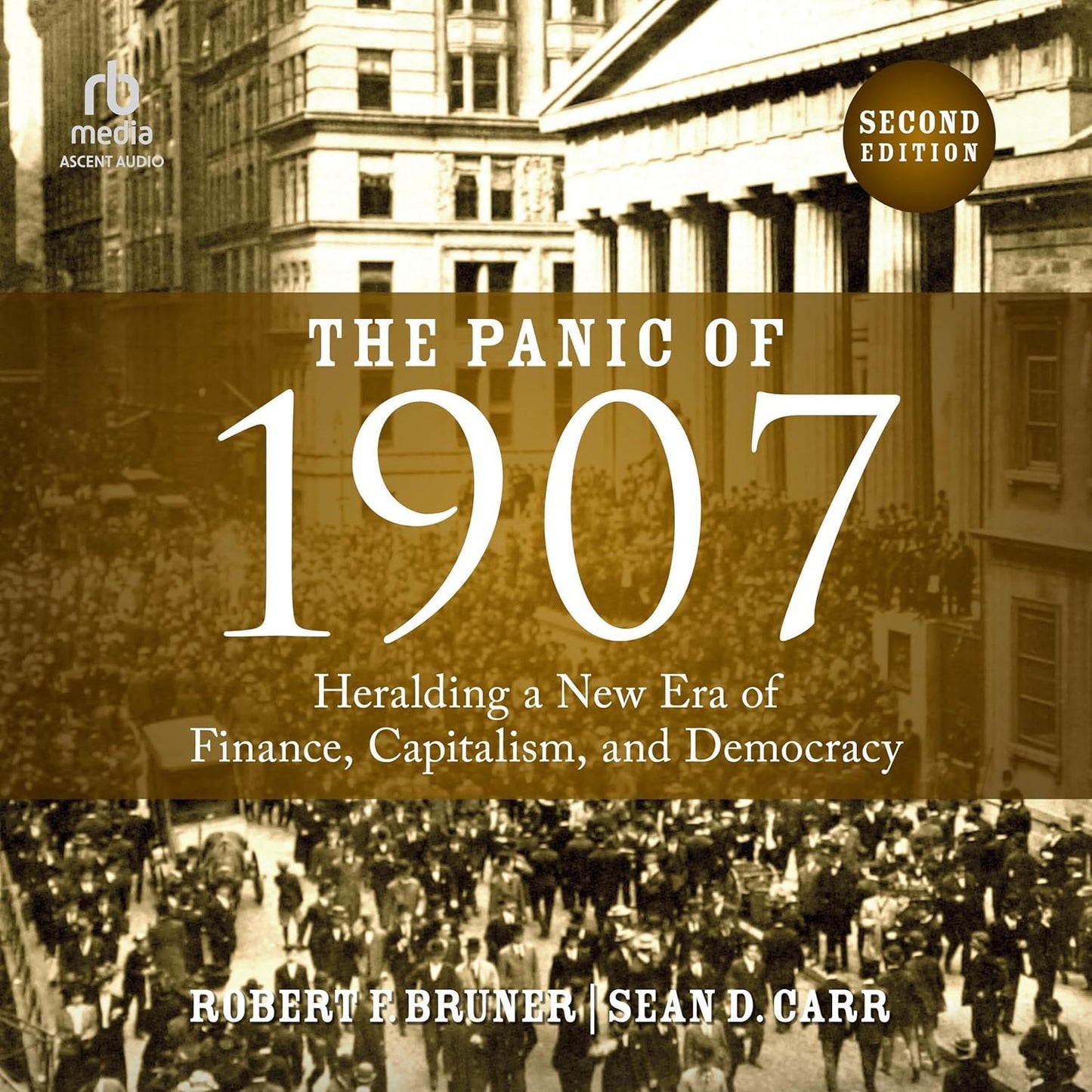 The Panic of 1907: Heralding a New Era of Finance, Capitalism, and Democracy cover