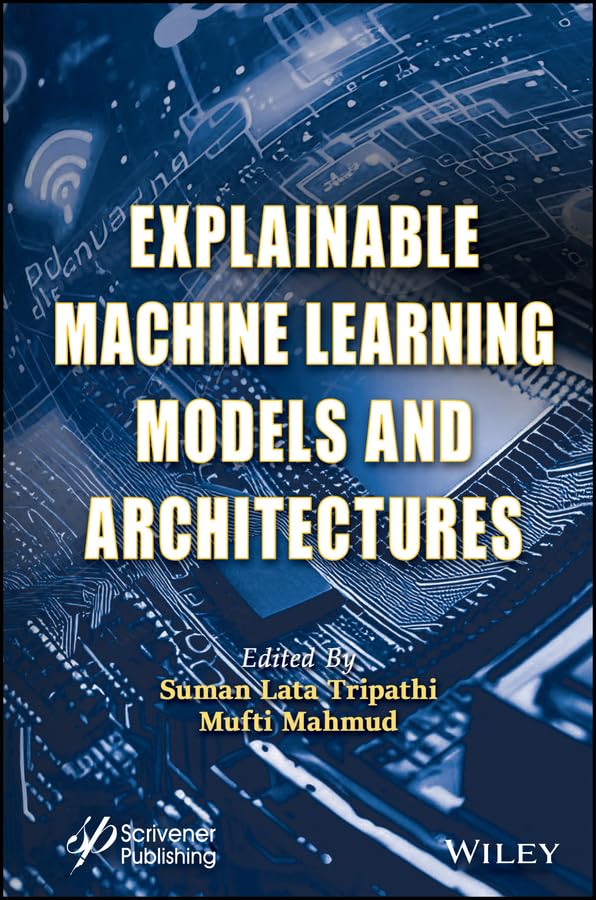 Explainable Machine Learning Models and Architectures cover