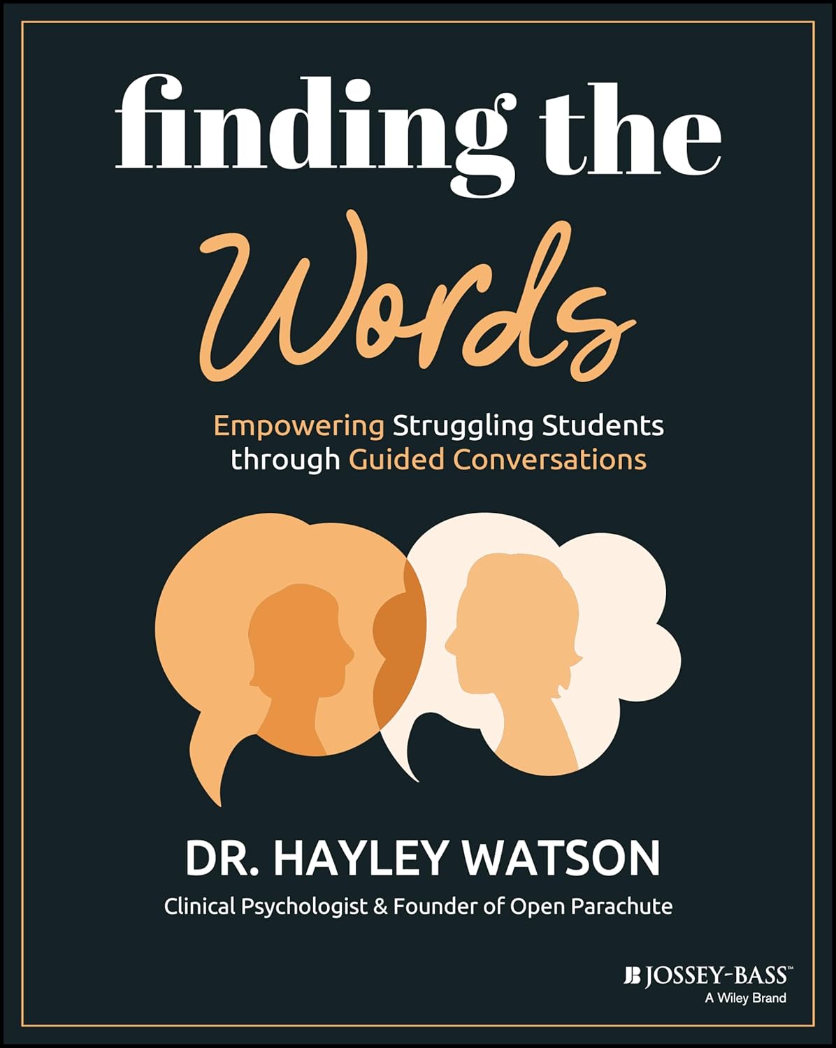 Finding the Words: Empowering Struggling Students through Guided Conversations cover