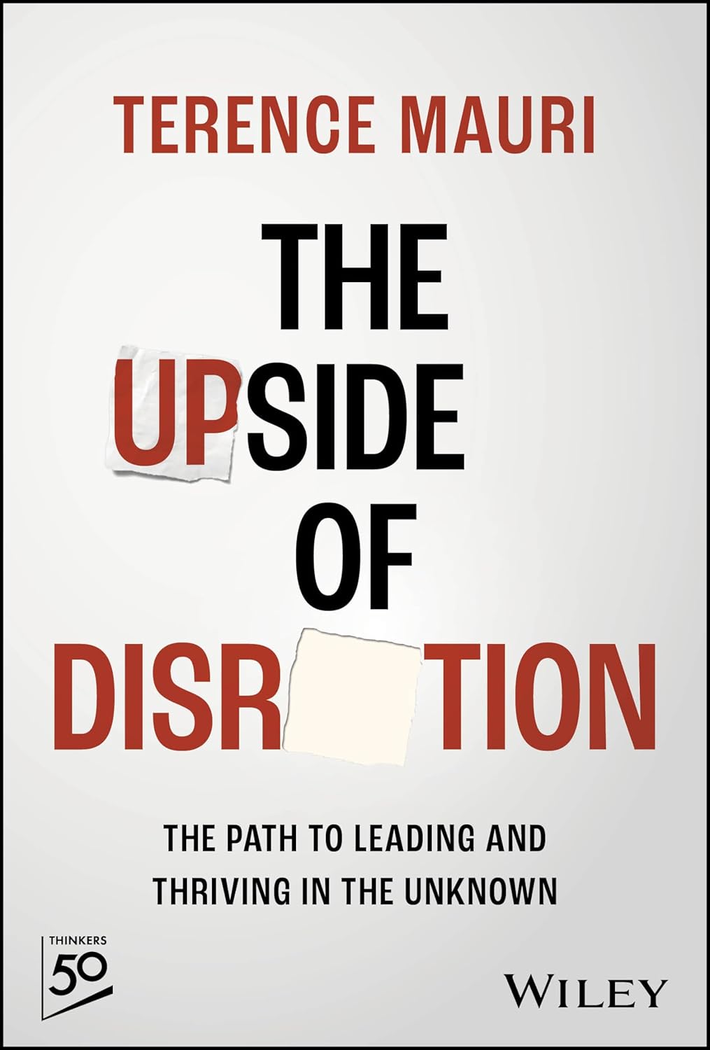The Upside of Disruption: The Path to Leading and Thriving in the Unknown cover