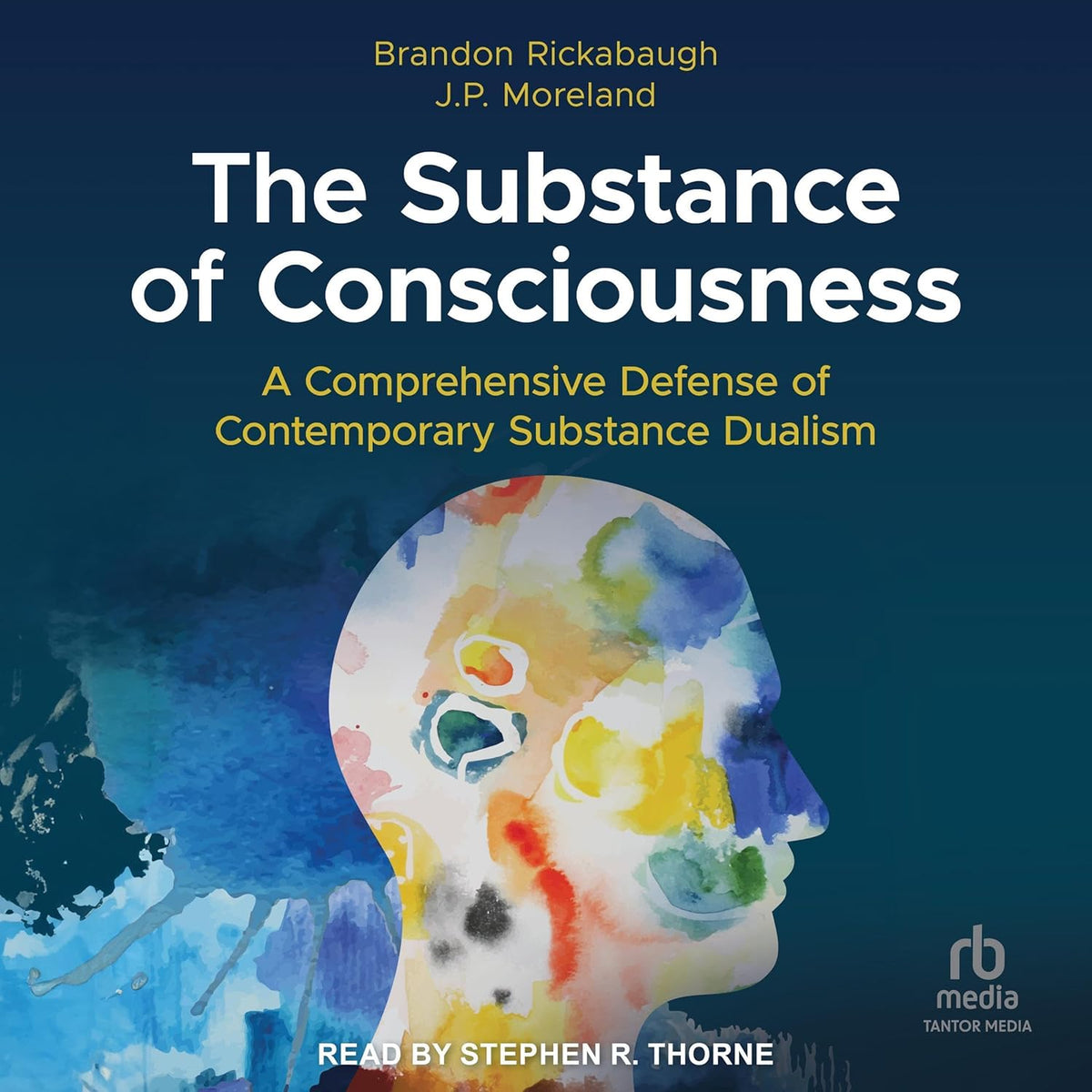 The Substance of Consciousness: A Comprehensive Defense of Contemporary Substance Dualism cover