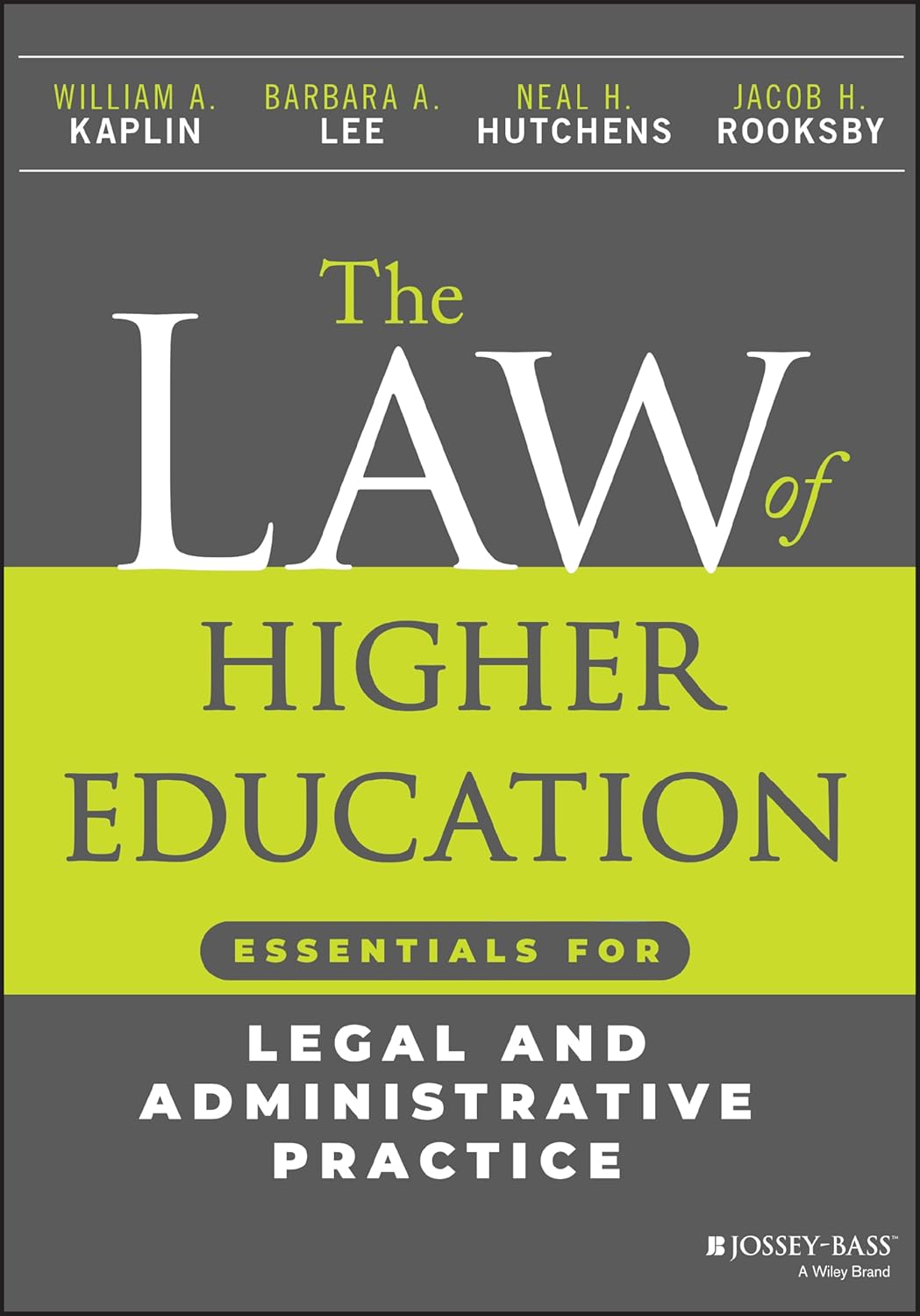 The Law of Higher Education: Essentials for Legal and Administrative Practice cover