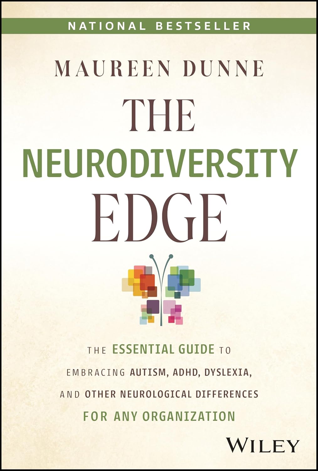 The Neurodiversity Edge: The Essential Guide to Embracing Autism, ADHD, Dyslexia, and Other Neurological Differences for Any Organization cover