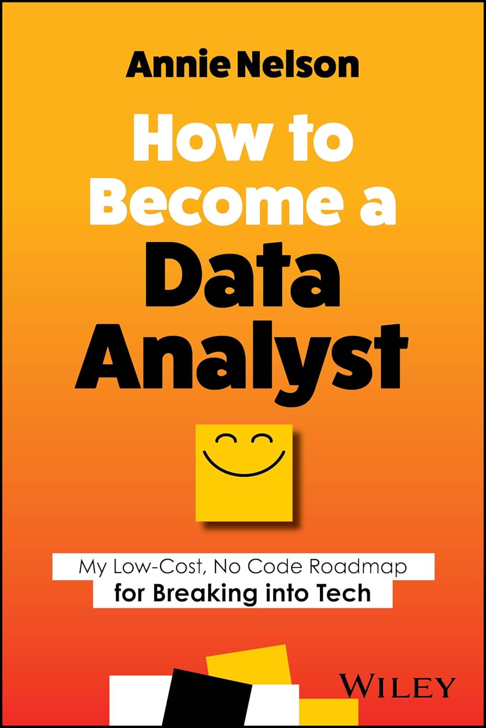 How to Become a Data Analyst: My Low-Cost, No Code Roadmap for Breaking into Tech cover