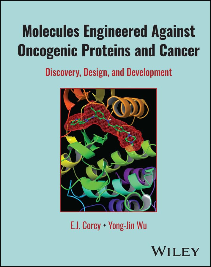 Molecules Engineered Against Oncogenic Proteins and Cancer: Discovery, Design, and Development cover