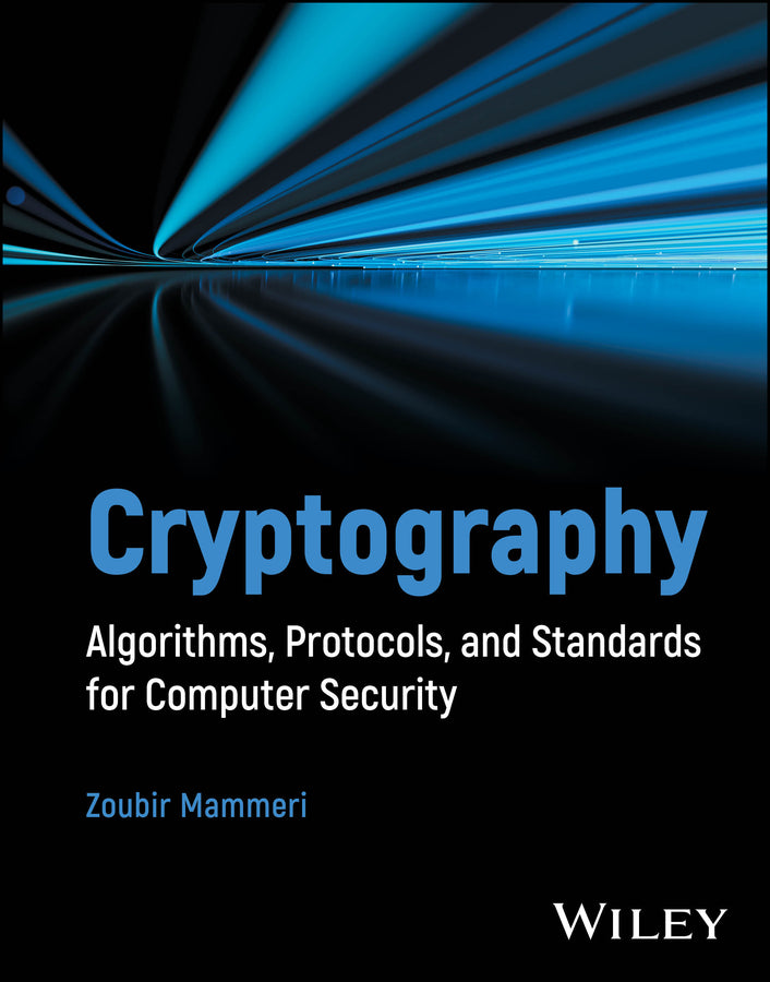 Cryptography: Algorithms, Protocols, and Standards for Computer Security cover