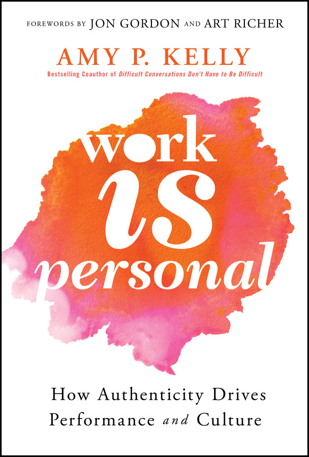 Work Is Personal: How Authenticity Drives Performance and Culture cover