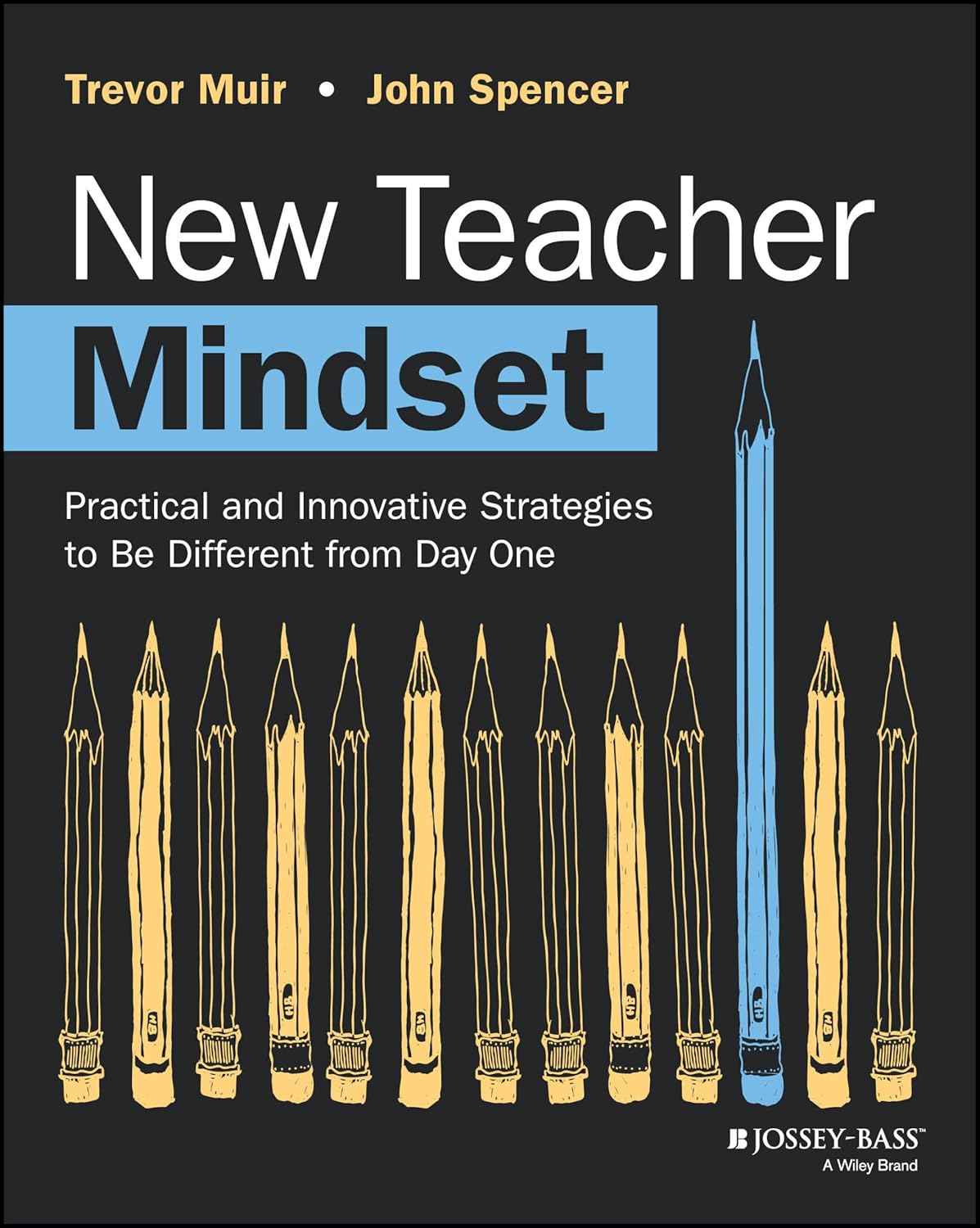 New Teacher Mindset: Practical and Innovative Strategies to Be Different from Day One cover