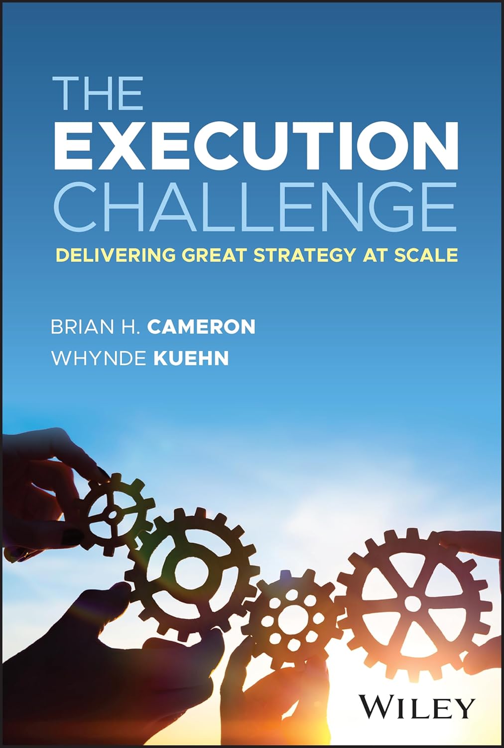 The Execution Challenge: Delivering Great Strategy at Scale cover