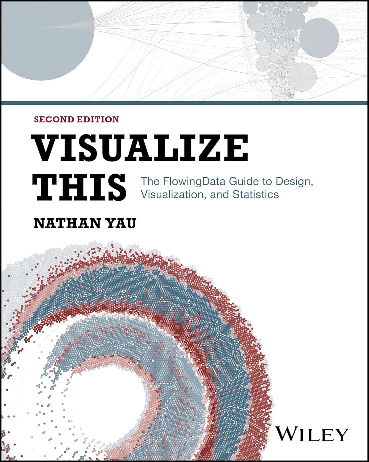 Visualize This: The FlowingData Guide to Design, Visualization, and Statistics cover