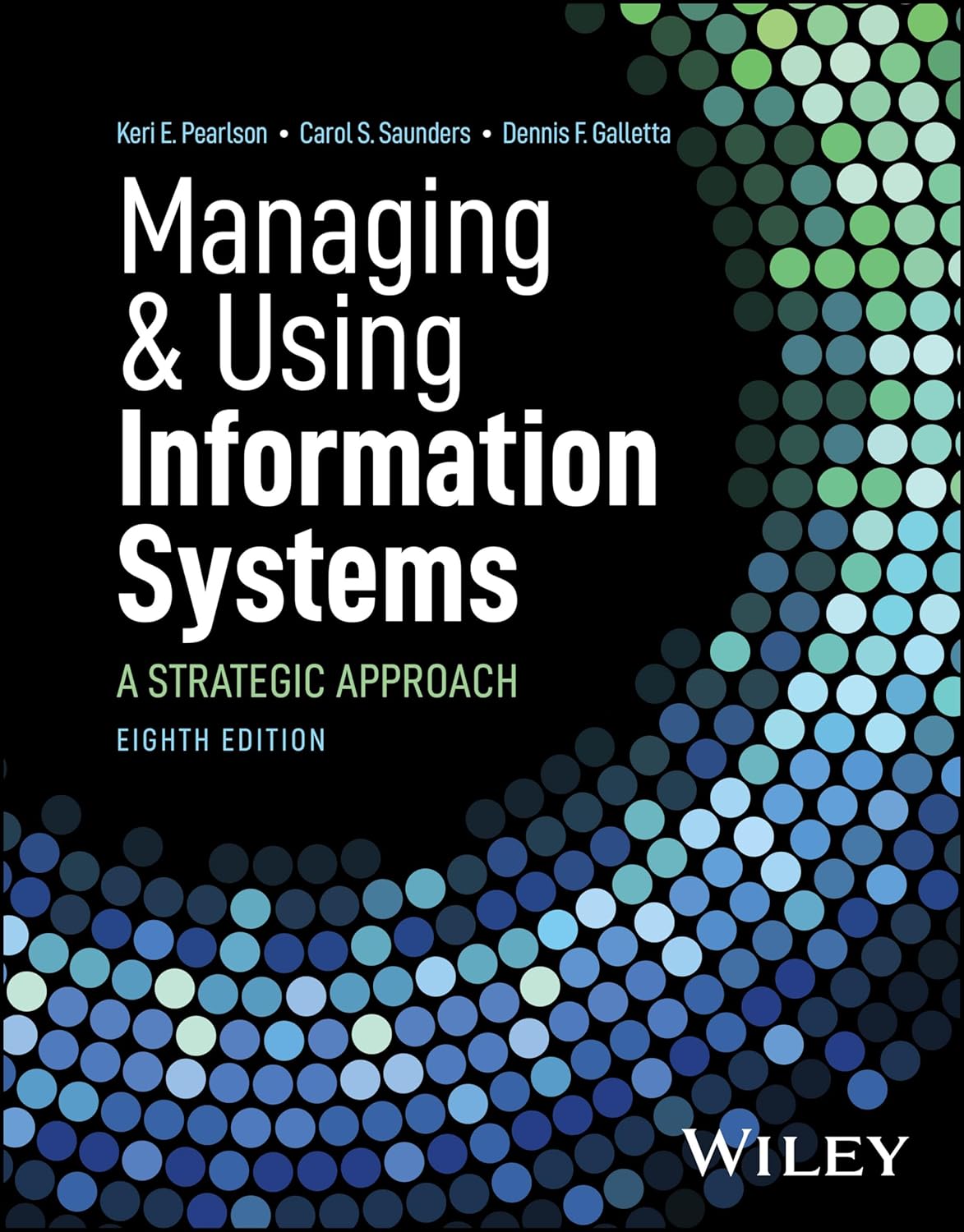 Managing and Using Information Systems: A Strategic Approach cover