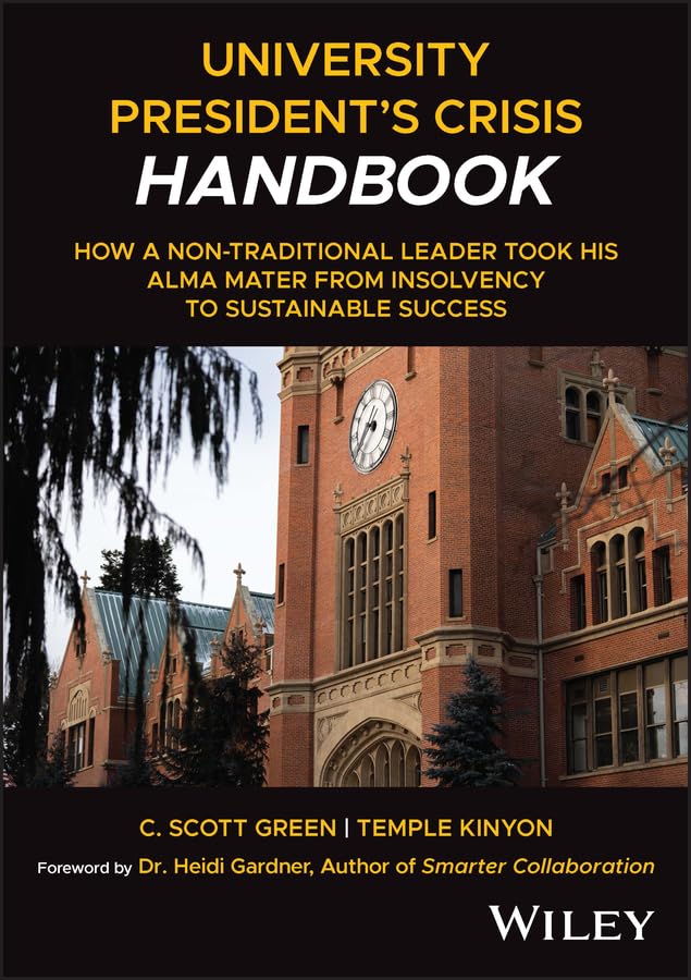 University President's Crisis Handbook: How a Non-Traditional Leader Took His Alma Mater from Insolvency to Sustainable Success cover