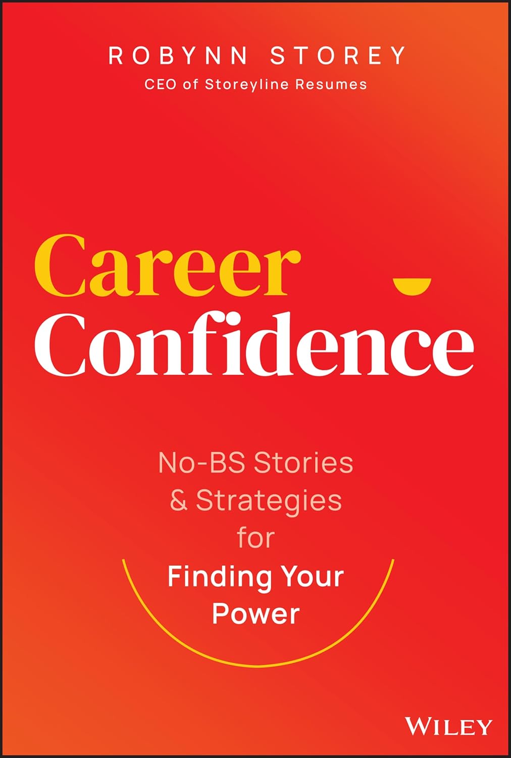 Career Confidence: No-BS Stories and Strategies for Finding Your Power cover