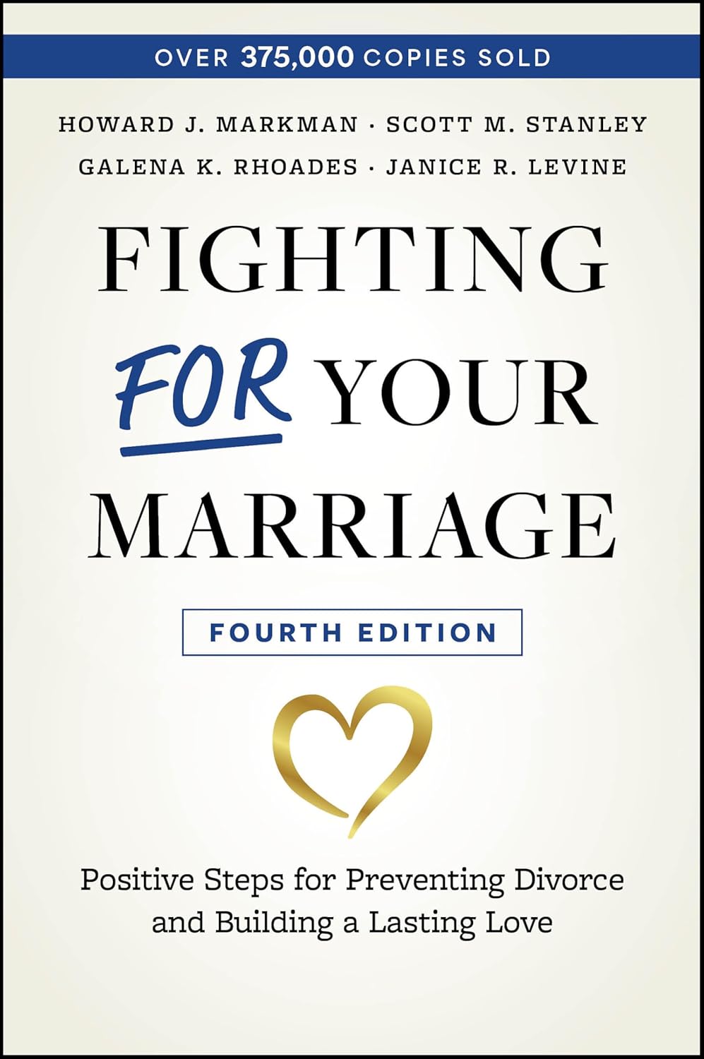 Fighting For Your Marriage: Positive Steps for Preventing Divorce and Building a Lasting Love cover