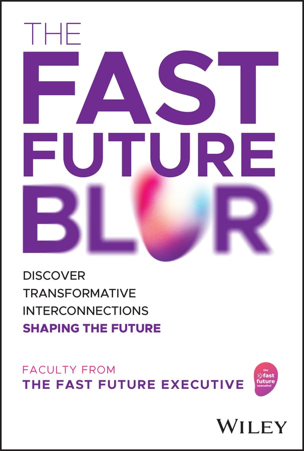 The Fast Future Blur: Discover Transformative Interconnections Shaping the Future cover