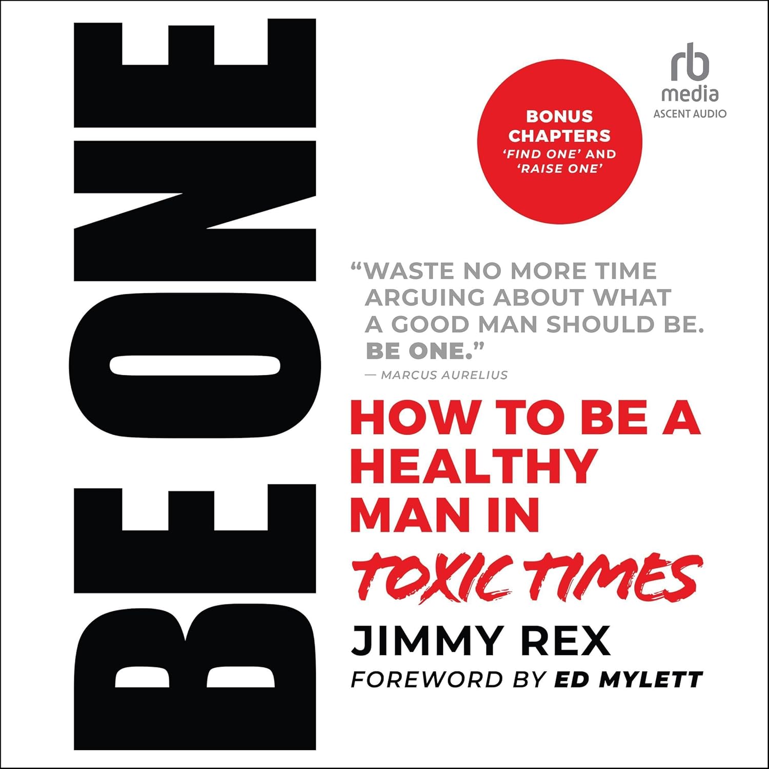 BE ONE: How to Be a Healthy Man in Toxic Times cover