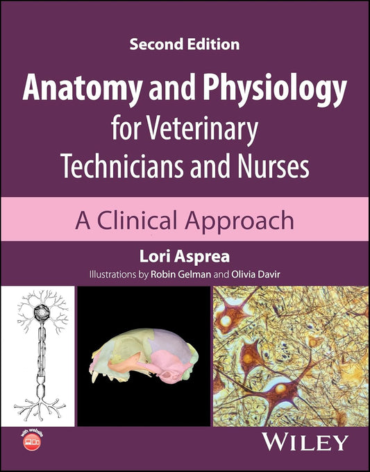 Anatomy and Physiology for Veterinary Technicians and Nurses: A Clinical Approach cover