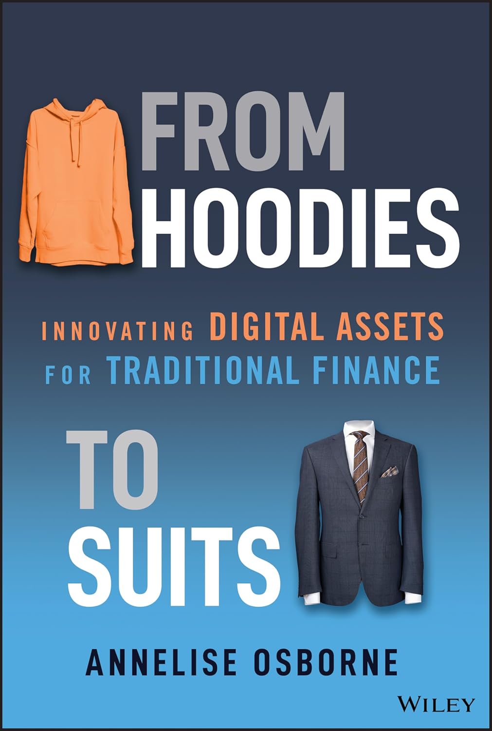 From Hoodies to Suits: Innovating Digital Assets for Traditional Finance cover