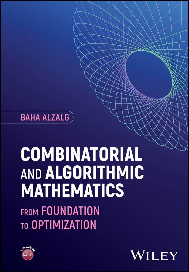 Combinatorial and Algorithmic Mathematics: From Foundation to Optimization cover