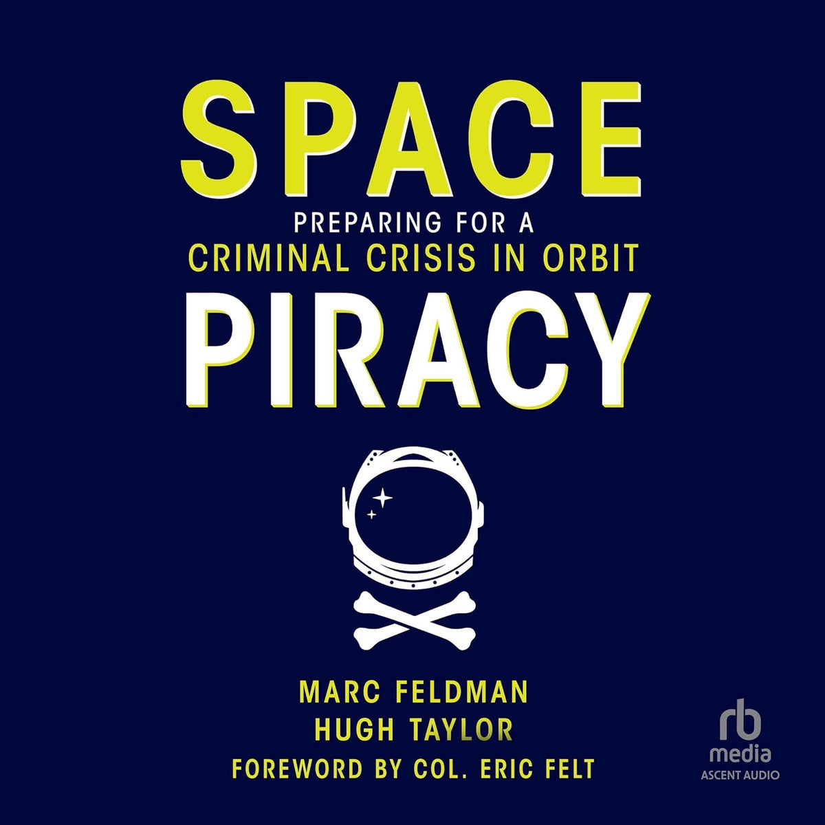Space Piracy: Preparing for a Criminal Crisis in Orbit cover