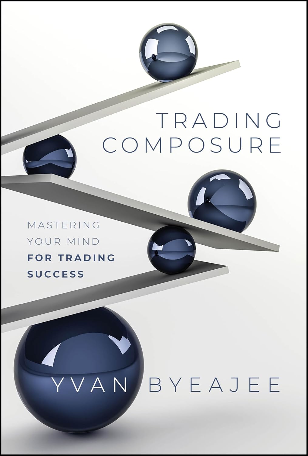 Trading Composure: Mastering Your Mind for Trading Success cover