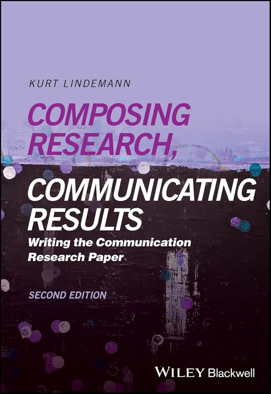 Composing Research, Communicating Results: Writing the Communication Research Paper cover