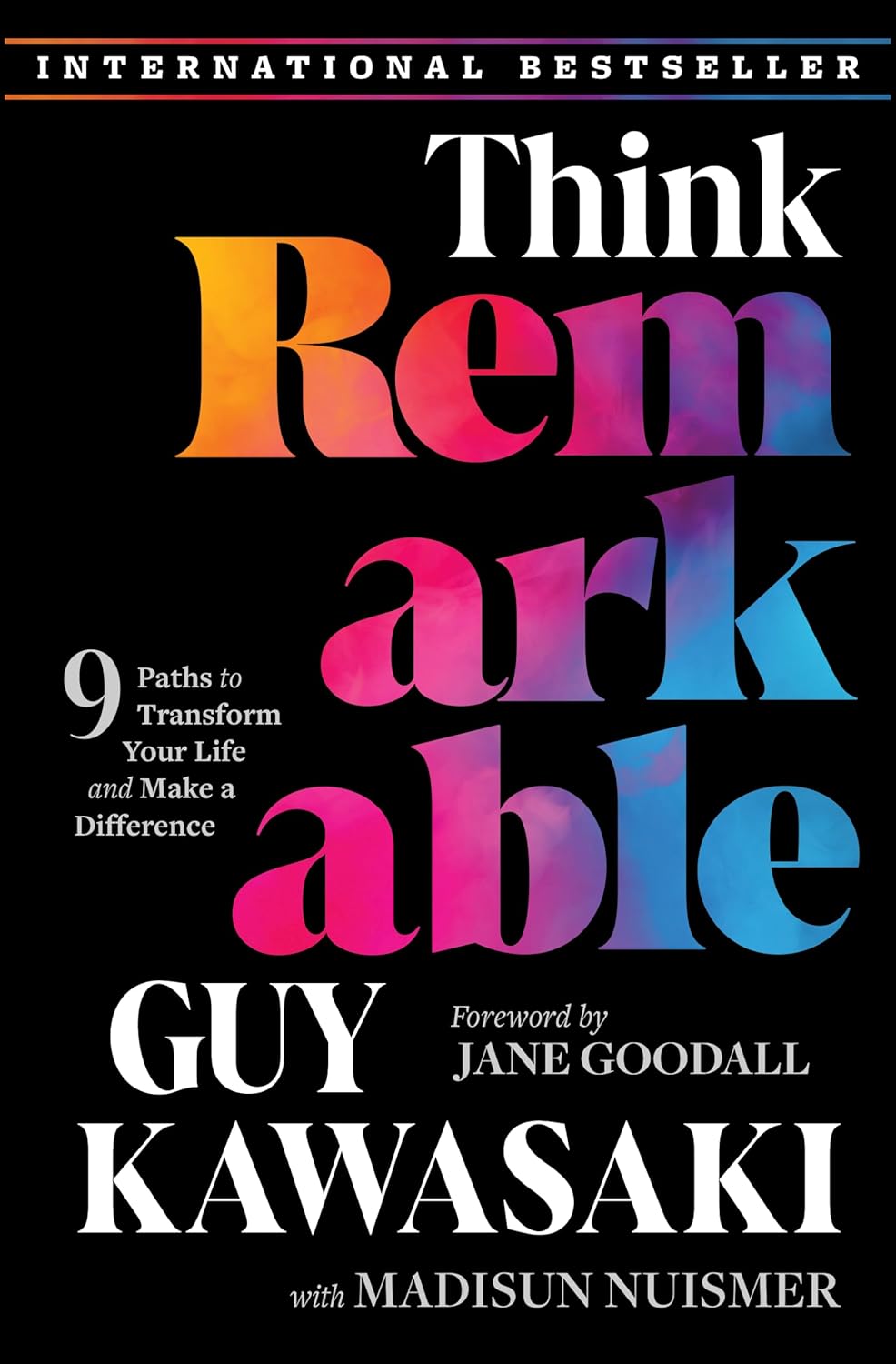Think Remarkable: 9 Paths to Transform Your Life and Make a Difference cover