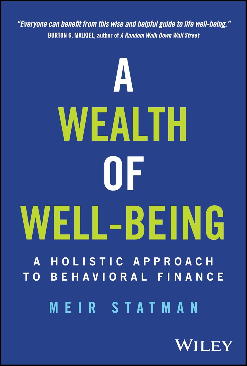 A Wealth of Well-Being: A Holistic Approach to Behavioral Finance cover