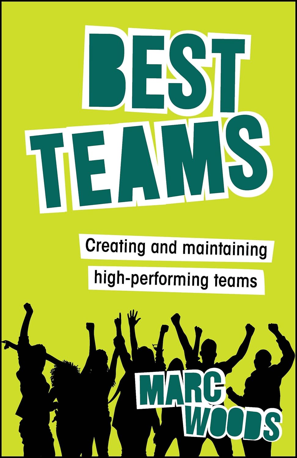Best Teams: Creating and Maintaining High-Performing Teams cover
