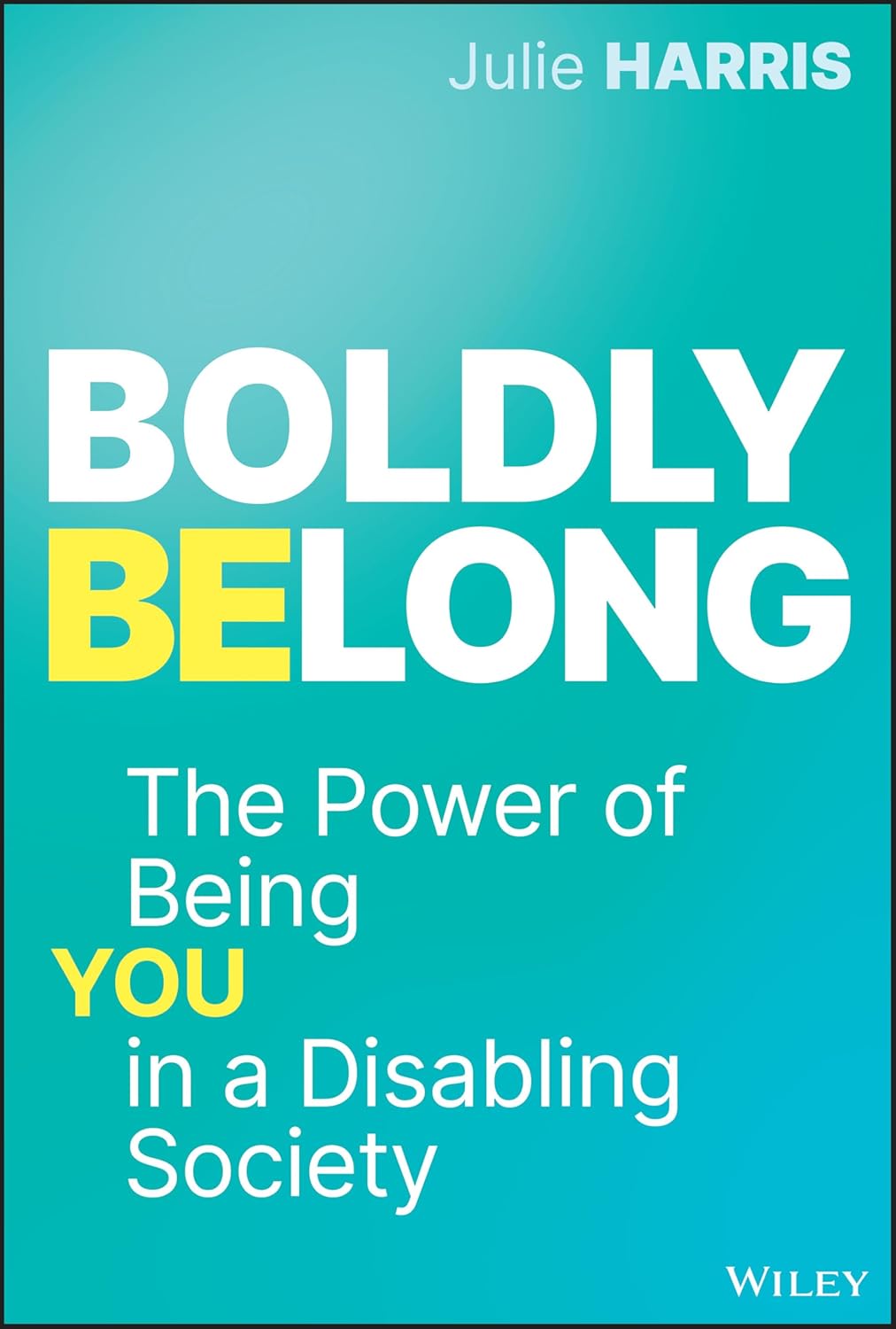 Boldly Belong: The Power of Being You In a Disabling Society cover