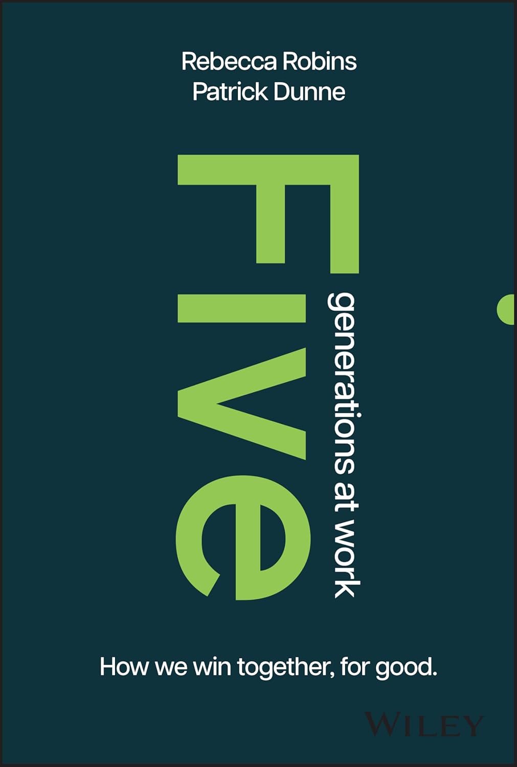 Five Generations at Work: How We Win Together, For Good cover