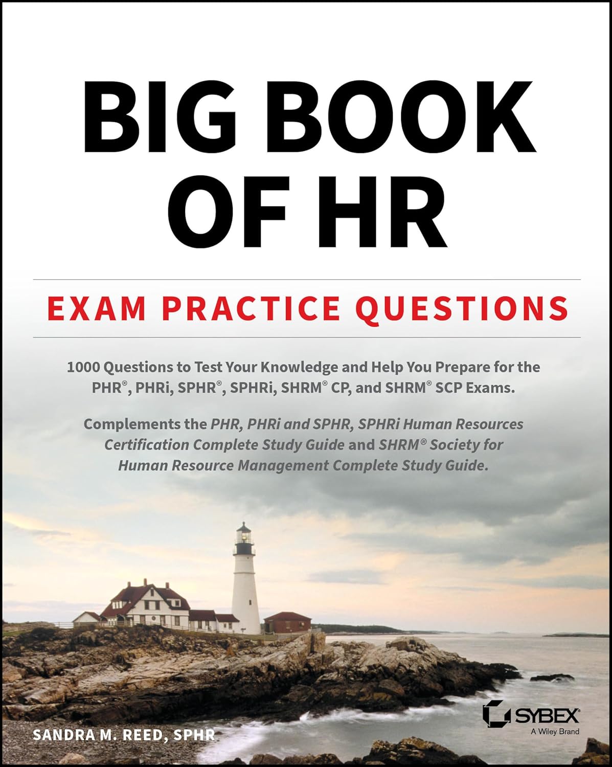 Big Book of HR Exam Practice Questions: 1000 Questions to Test Your Knowledge and Help You Prepare for the PHR, PHRi, SPHR, SPHRi and SHRM CP/SCP Certification Exams cover