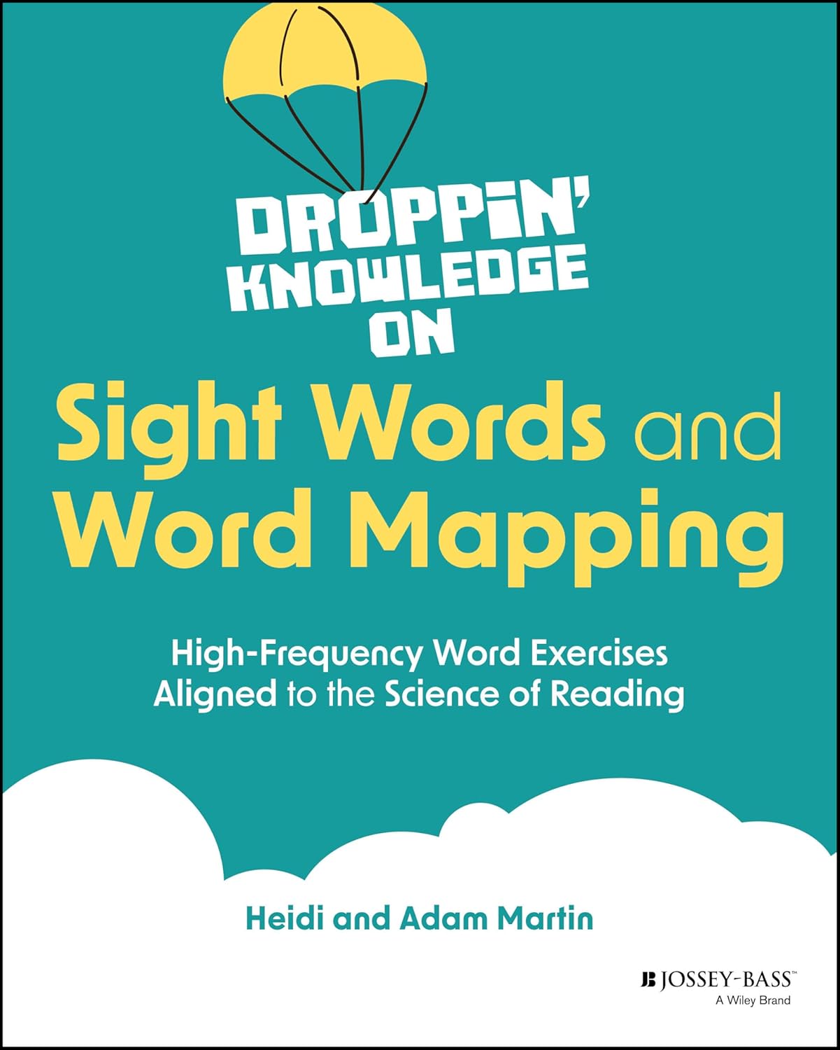 Droppin' Knowledge on Sight Words and Word Mapping: High-Frequency Word Exercises Aligned to the Science of Reading cover