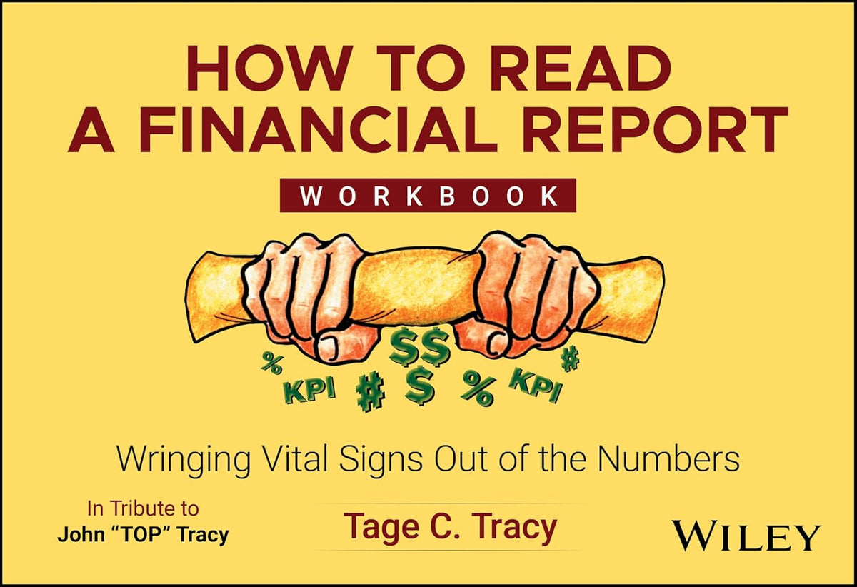 How to Read a Financial Report Workbook: Wringing Vital Signs Out of the Numbers cover