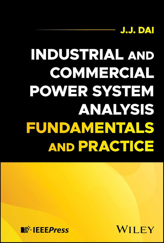 Industrial and Commercial Power System Analysis Fundamentals and Practice cover