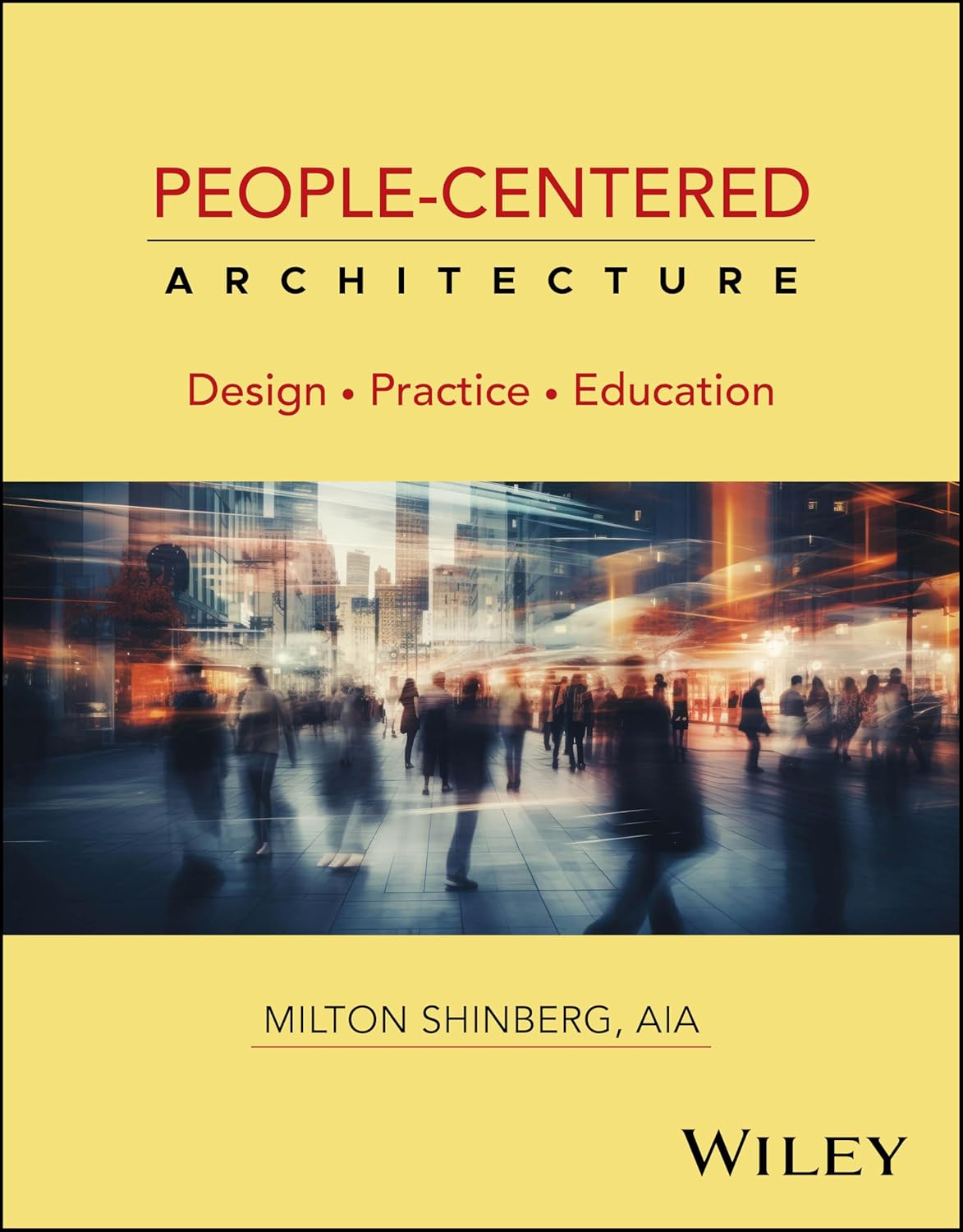 People-Centered Architecture: Design, Practice, Education cover