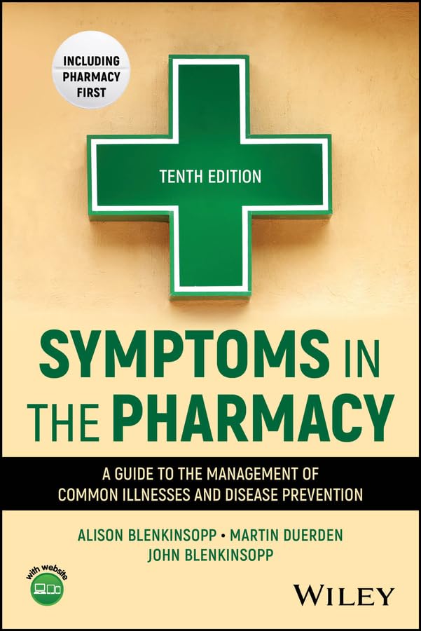 Symptoms in the Pharmacy: A Guide to the Management of Common Illnesses and Disease Prevention cover