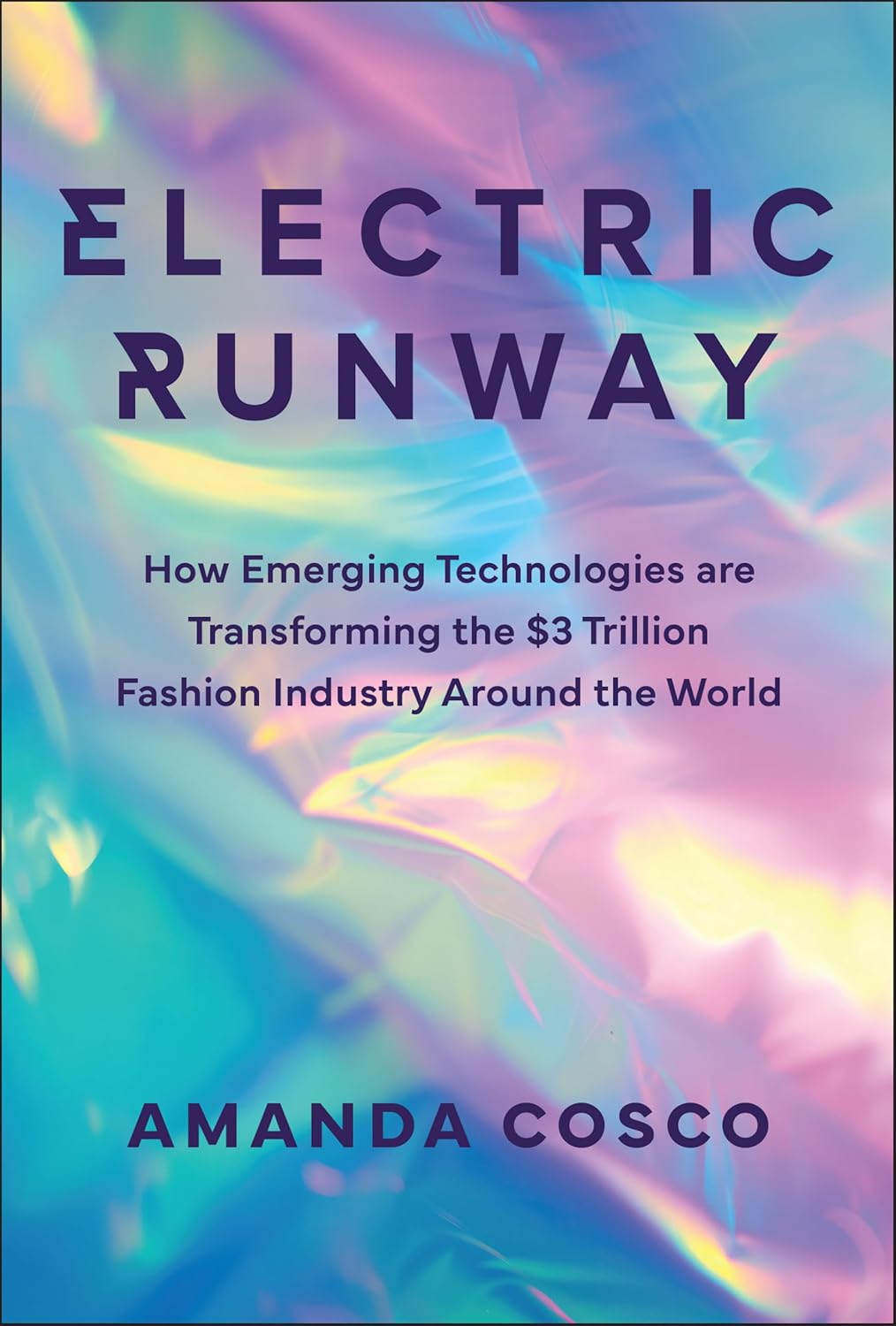 Electric Runway: How Emerging Technologies are Transforming the $3 Trillion Fashion Industry Around the World cover