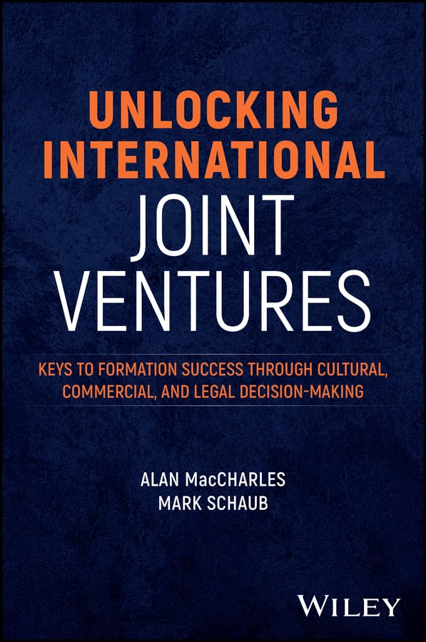 Unlocking International Joint Ventures: Keys to Formation Success through Cultural, Commercial, and Legal Decision-Making cover
